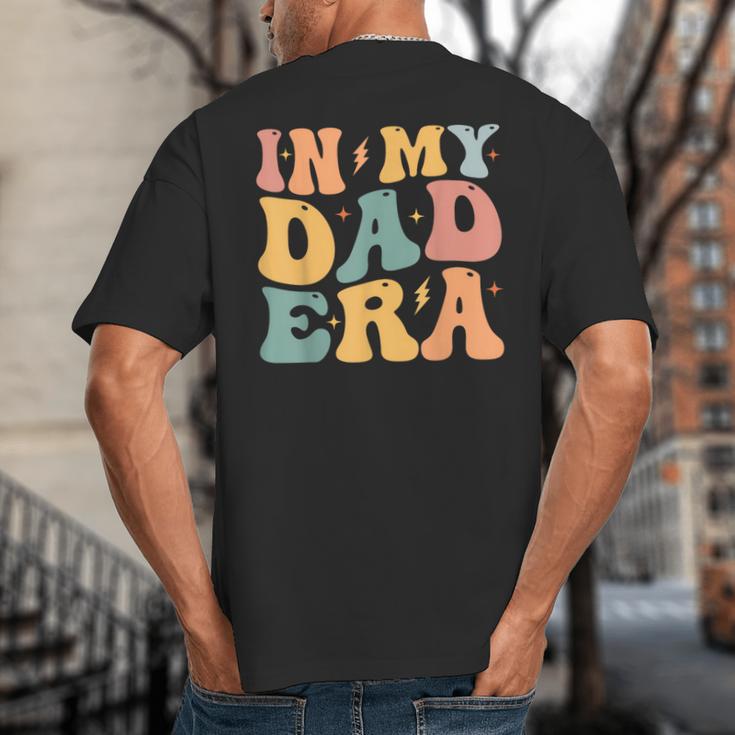 Groovy In My Dad Era Dad Father's Day Big And Tall Men's T-Shirt Back Print