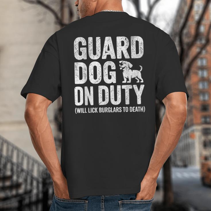 Guard Dog Will Lick Burglars Dog Mom Dad T-Shirt Big And Tall Men's T-Shirt Back Print