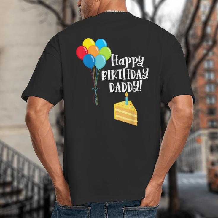 Happy Birthday Daddy Cute Toddler Dad's Birthday Party Big And Tall Men's T-Shirt Back Print