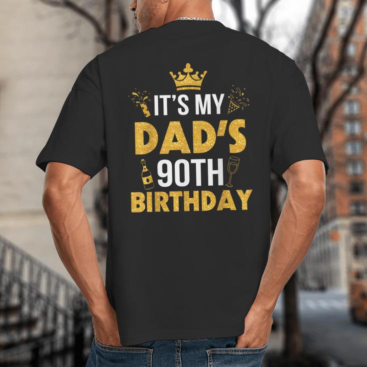 Happy Father Daddy 90 Years Old It's My Dad's 90th Birthday Big And Tall Men's T-Shirt Back Print
