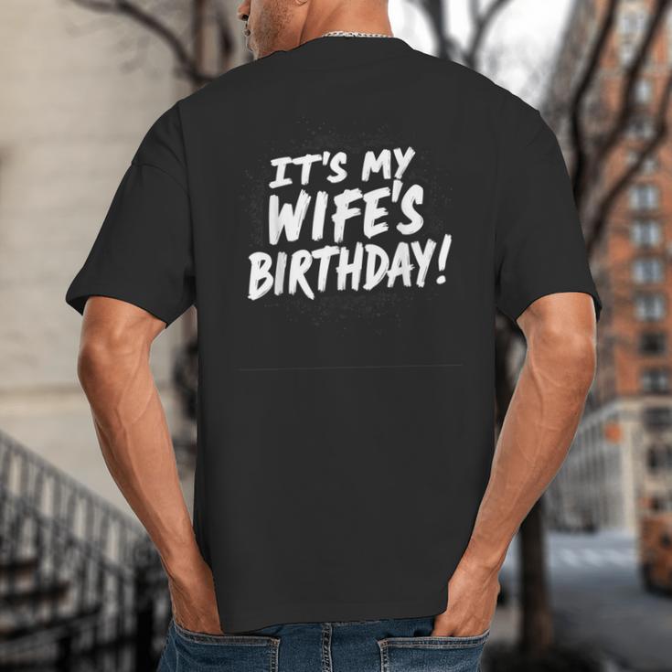 Humor Dad Husband It's My Wife's Birthday Big And Tall Men's T-Shirt Back Print
