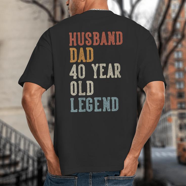 Husband Dad 40 Year Old Legend 40th Birthday Big And Tall Men's T-Shirt Back Print Husband Dad 40 Year Old Legend 40th Birthday Big And Tall Men's T-Shirt Back Print
