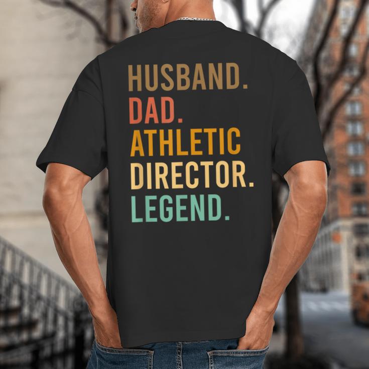 Husband Dad Athletic Director Legend Athletic Directors Big And Tall Men's T-Shirt Back Print