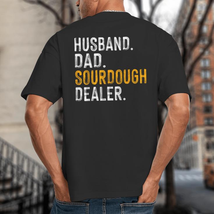 Husband Dad Sourdough Dealer Sourdough Baker Big And Tall Men's T-Shirt Back Print