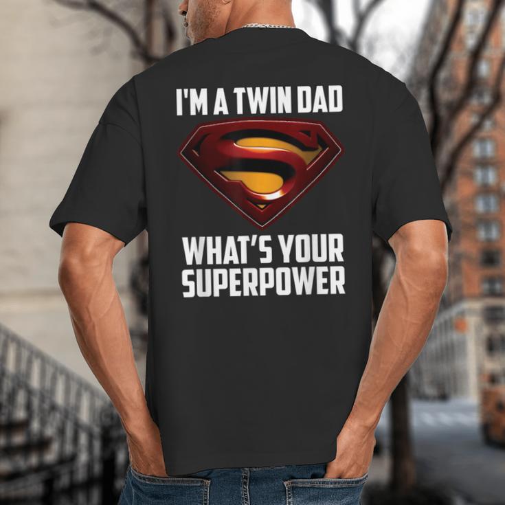 I'm A Twin DAD-What's Your Superpower Big And Tall Men's T-Shirt Back Print I'm A Twin DAD-What's Your Superpower Big And Tall Men's T-Shirt Back Print