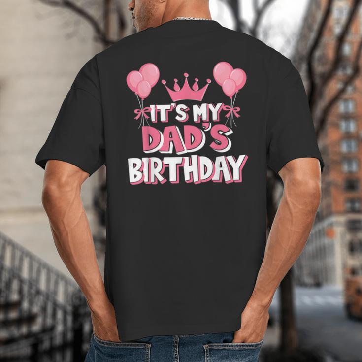 It's My Dad's Birthday Celebration Small Big And Tall Men's T-Shirt Back Print