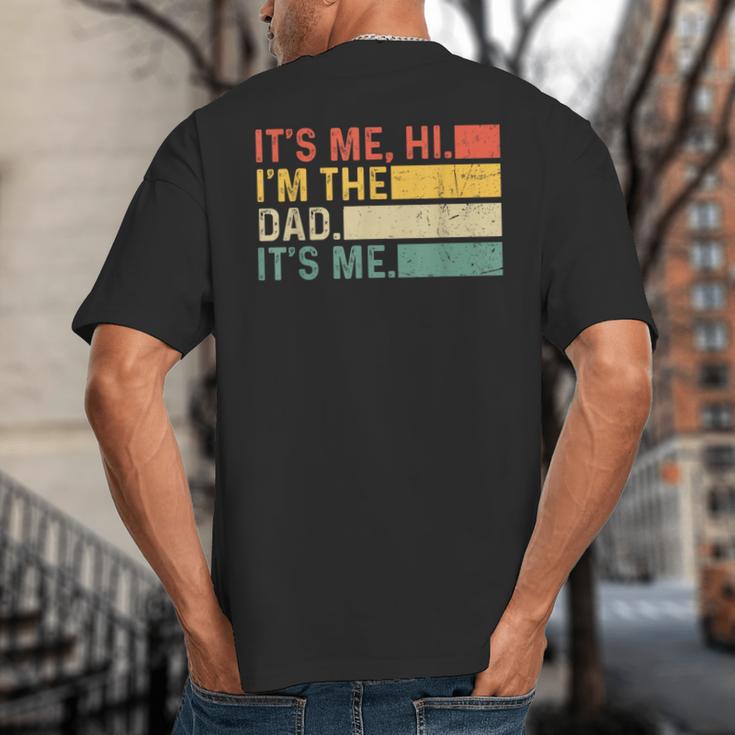It's Me Hi I'm The Dad It's Me Dad Father's Day Retro Big And Tall Men's T-Shirt Back Print