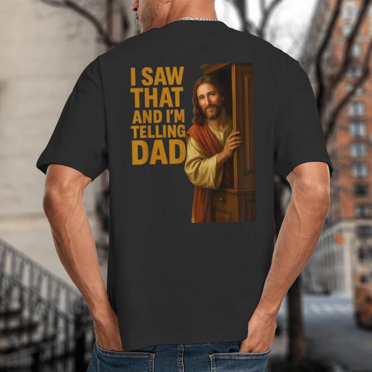 Jesus I Saw That I'm Telling Dad Religious Big And Tall Men's T-Shirt Back Print