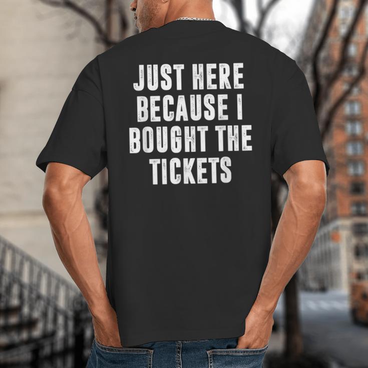 Just Here Because I Bought The Tickets K-Pop Dad Joke Big And Tall Men's T-Shirt Back Print