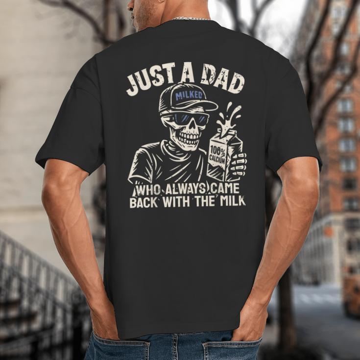 Just A Dad Who Always Came Back With The Milk Shirt Skeleton Big And Tall Men's T-Shirt Back Print