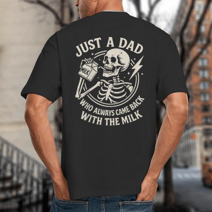 Just A Dad Who Always Came Back Skeleton Fathers Day Big And Tall Men's T-Shirt Back Print
