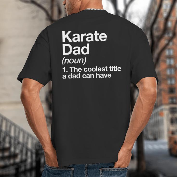 Karate Dad Definition Sports Martial Arts Big And Tall Men's T-Shirt Back Print