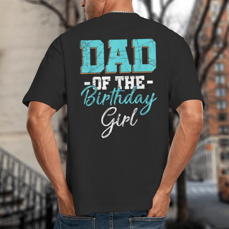 Kids Birthday Party Parent Birthday Girl Father Daddy Dad Big And Tall Men's T-Shirt Back Print Kids Birthday Party Parent Birthday Girl Father Daddy Dad Big And Tall Men's T-Shirt Back Print