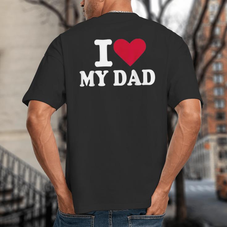 I Love My Dad Big And Tall Men's T-Shirt Back Print