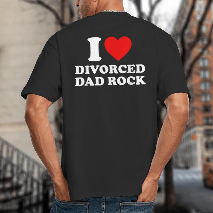 I Love Divorced Dad Rock Joke Big And Tall Men's T-Shirt Back Print