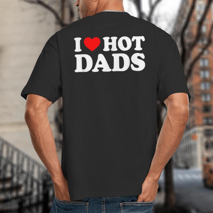 I Love I Heart Hot Dads Shirt Big And Tall Men's T-Shirt Back Print