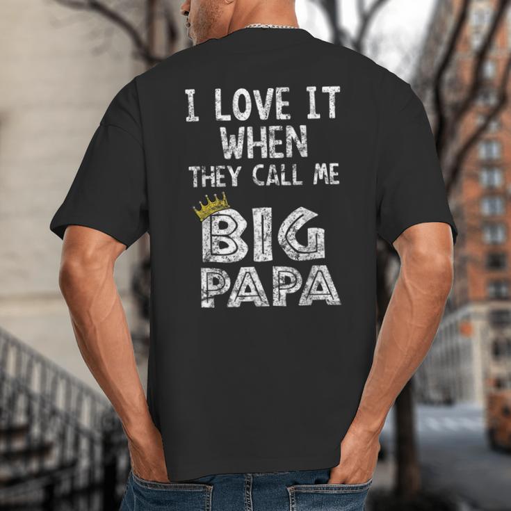 i Love It When You Call Me Big Papa Shirt Hip Hop Rap Dad Big And Tall Men's T-Shirt Back Print