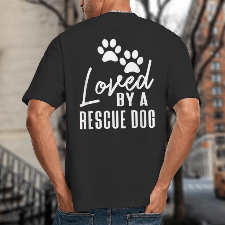 Loved By A Rescue Dog Foster Mom Rescue Dad Big And Tall Men's T-Shirt Back Print Loved By A Rescue Dog Foster Mom Rescue Dad Big And Tall Men's T-Shirt Back Print
