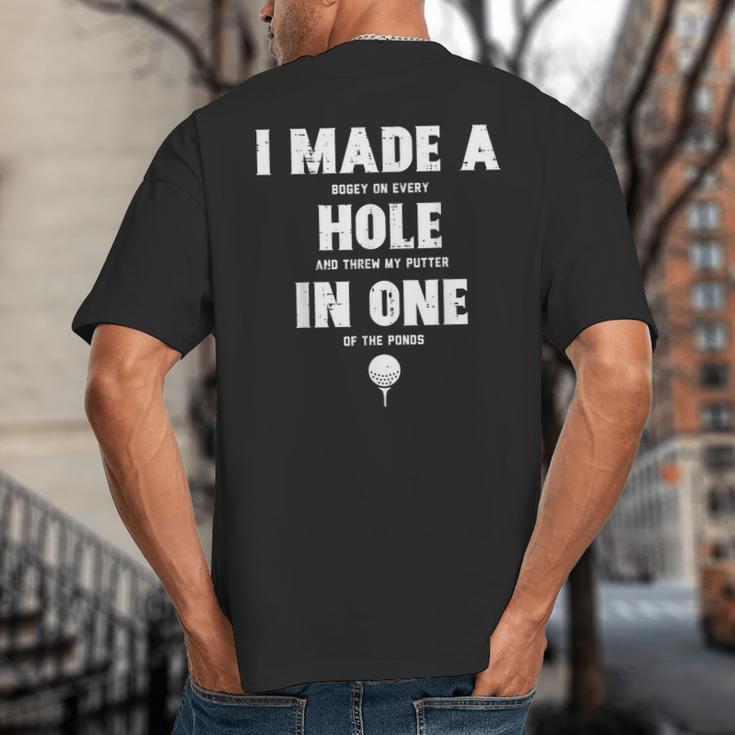 I Made A Hole In One Golfing Golf Lover Golfer Men Dad Big And Tall Men's T-Shirt Back Print