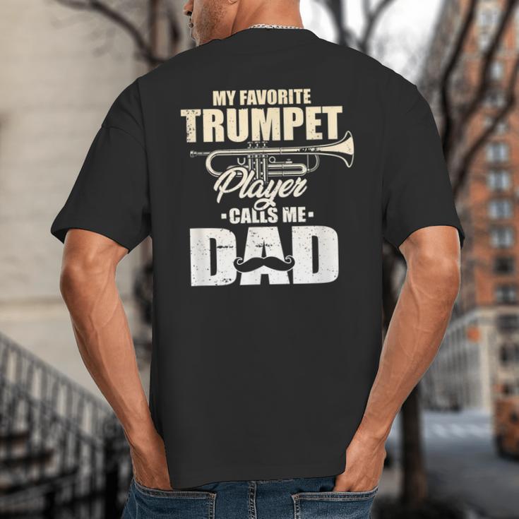 Marching Band Dad My Favorite Trumpet Player Calls Me Dad Big And Tall Men's T-Shirt Back Print