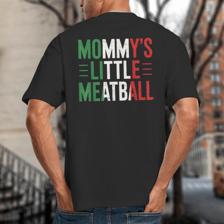 Mommy's Little Meatball Italian Quote Family Dad Mom Kids Big And Tall Men's T-Shirt Back Print