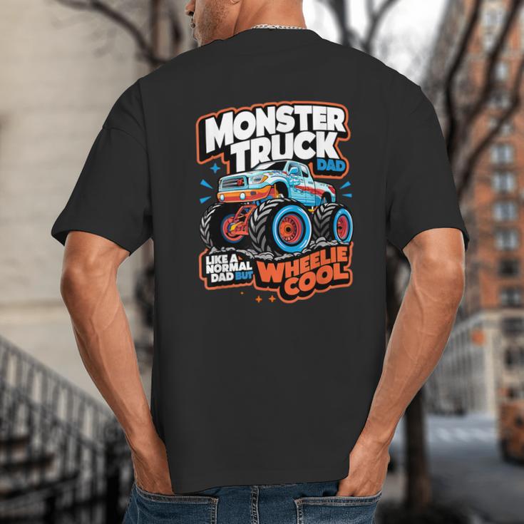 Monster Truck Dad Wheelie Cool Like Normal Dad Big And Tall Men's T-Shirt Back Print
