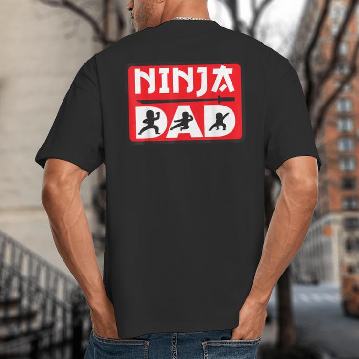 Ninja Dad Matching Family Ninja Warrior Big And Tall Men's T-Shirt Back Print