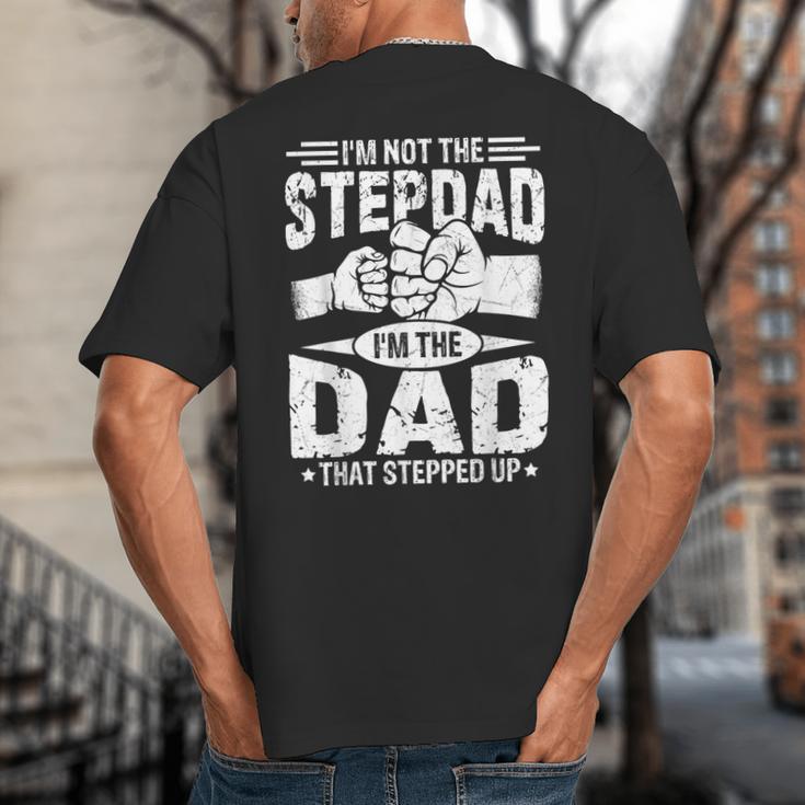 Not The Stepdad Dad That Stepped Up Fathers Day 2025 Big And Tall Men's T-Shirt Back Print