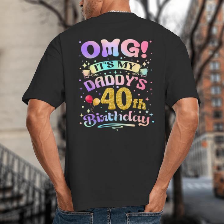 OMG It's My Daddy's 40th Birthday Happy 40 Years Old Big And Tall Men's T-Shirt Back Print