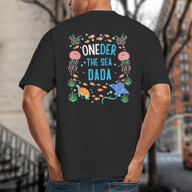 OneDer The Sea Dada 1st Birthday Dad Matching Big And Tall Men's T-Shirt Back Print