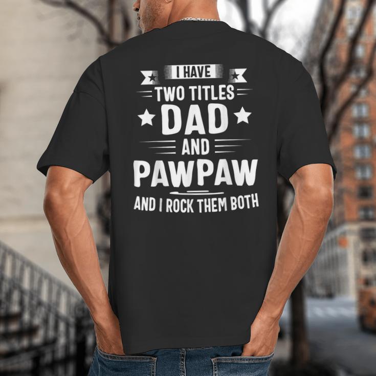 Pawpaw Shirt Pawpaw Shirts For Men Dad And Pawpaw Big And Tall Men's T-Shirt Back Print