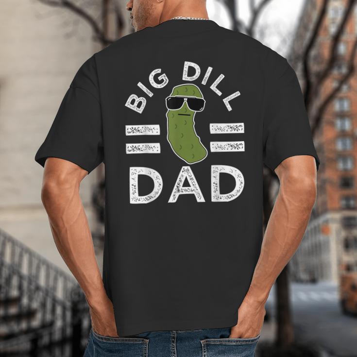 Pickle Pun Big Dill Dad Saying Dad Joke Father Humor Big And Tall Men's T-Shirt Back Print Pickle Pun Big Dill Dad Saying Dad Joke Father Humor Big And Tall Men's T-Shirt Back Print