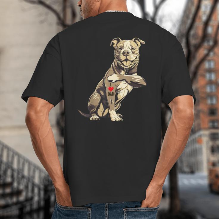 Pitbull I Love Dad Pit Bull Terrier Pettie Dog Owner Father Big And Tall Men's T-Shirt Back Print