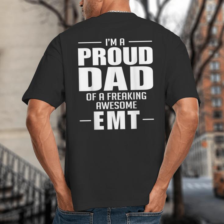 Proud Dad Of a Freaking Awesome EMT Emergency Medical Big And Tall Men's T-Shirt Back Print