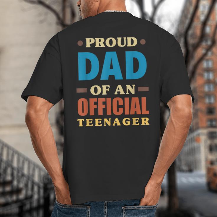 Proud Dad Of An Official Teenager 13th Birthday Family Big And Tall Men's T-Shirt Back Print
