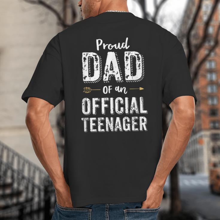 Proud Dad Of An Official TeenagerShirt Birthday Outfit Big And Tall Men's T-Shirt Back Print