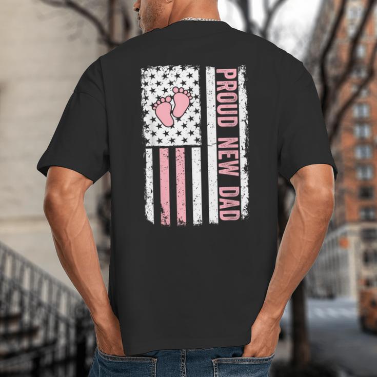 Proud New Dad New Girl Baby Fathers Day First Time Dad Big And Tall Men's T-Shirt Back Print Proud New Dad New Girl Baby Fathers Day First Time Dad Big And Tall Men's T-Shirt Back Print