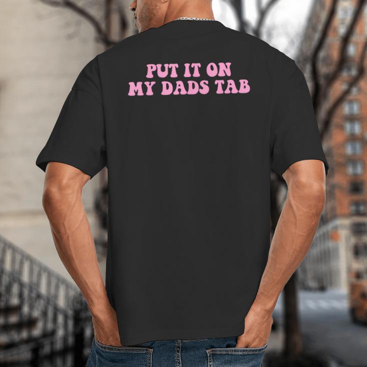 Put It On My Dads Tab Big And Tall Men's T-Shirt Back Print