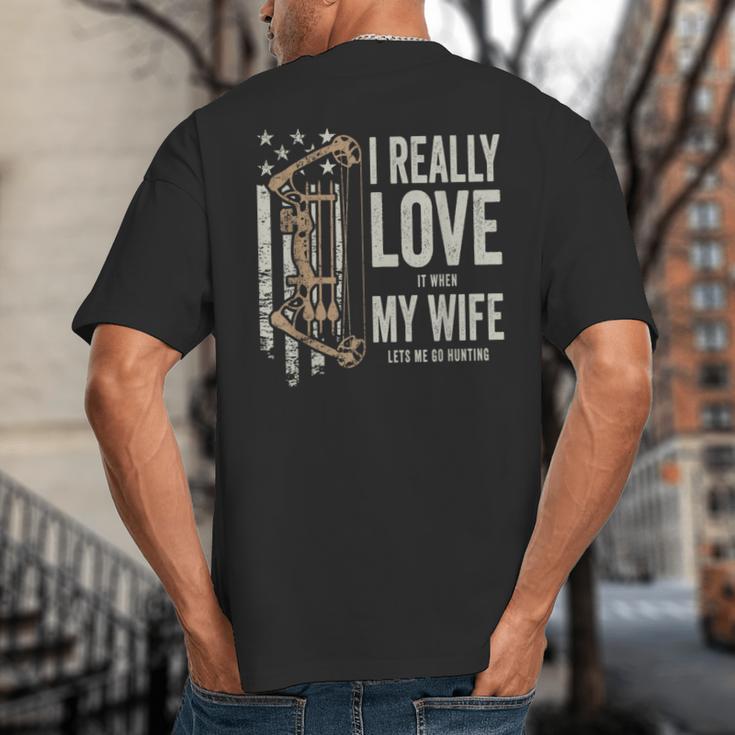 I Really Love It When My Wife Lets Me Go Hunting Dad Big And Tall Men's T-Shirt Back Print
