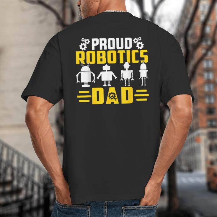 Robotics Father Robotics Dad Big And Tall Men's T-Shirt Back Print