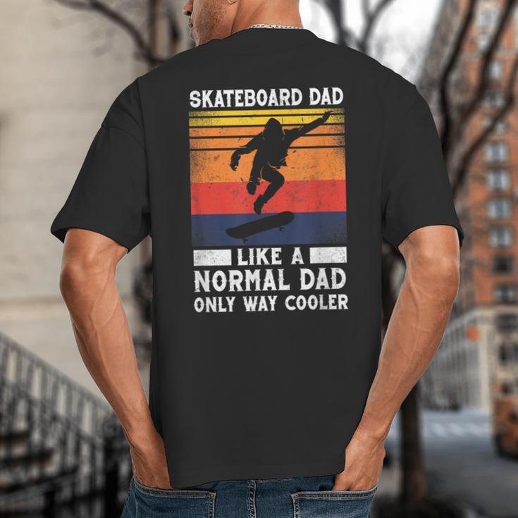Skateboard Like A Normal Dad Vintage 80S 90S Retro Big And Tall Men's T-Shirt Back Print