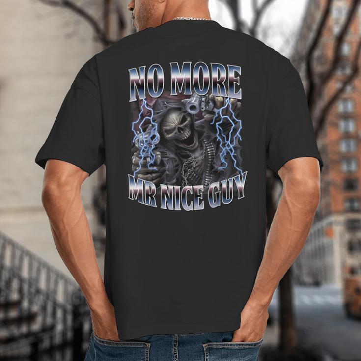Skeleton No More Mr Nice Guy Meme Men Dad Papa Big And Tall Men's T-Shirt Back Print