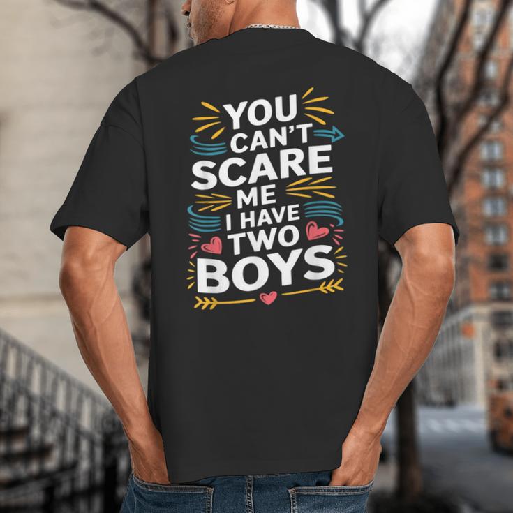 Son Dad Jokes You Can't Scare Me I Have Two Boys Men Big And Tall Men's T-Shirt Back Print