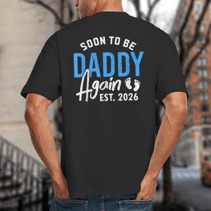Soon To Be Daddy Again Est 2026 Dad Baby Announcement Big And Tall Men's T-Shirt Back Print