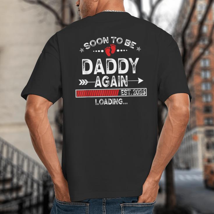 Soon To Be Daddy Again Est 2026 Loading Daddy Big And Tall Men's T-Shirt Back Print
