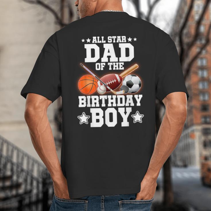 All Star Dad Of The Birthday Boy Basketball Soccer Sport Big And Tall Men's T-Shirt Back Print