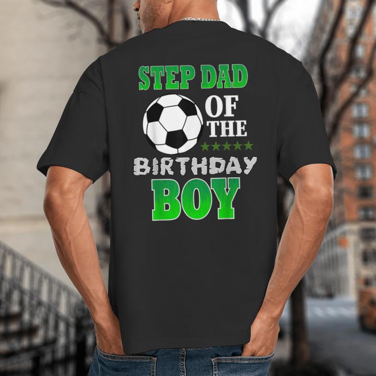 Step Dad Of The Birthday Boy Soccer Stars Outfit Big And Tall Men's T-Shirt Back Print