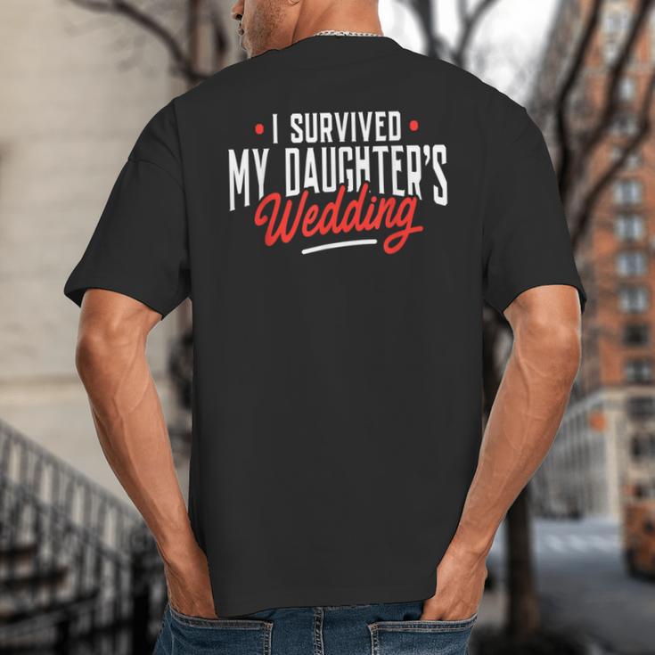 I Survived My Daughter's Wedding Father Of The Bride Dad Big And Tall Men's T-Shirt Back Print
