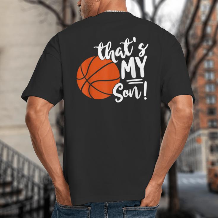 That's My Son Basketball Lovers For Mom Or Dad Big And Tall Men's T-Shirt Back Print That's My Son Basketball Lovers For Mom Or Dad Big And Tall Men's T-Shirt Back Print