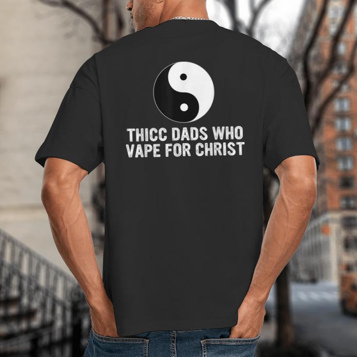 Thicc Dads Who Vape For Christ Father Day Big And Tall Men's T-Shirt Back Print